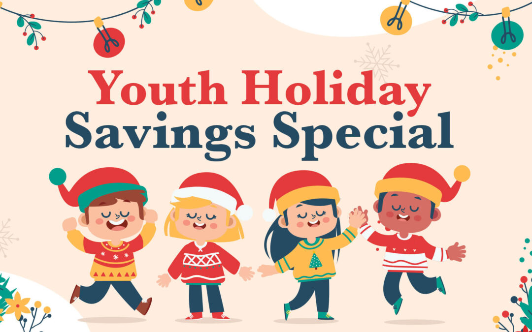PROMO: Youth Holiday Savings Special